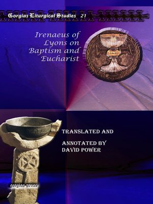 cover image of Irenaeus of Lyons on Baptism and Eucharist